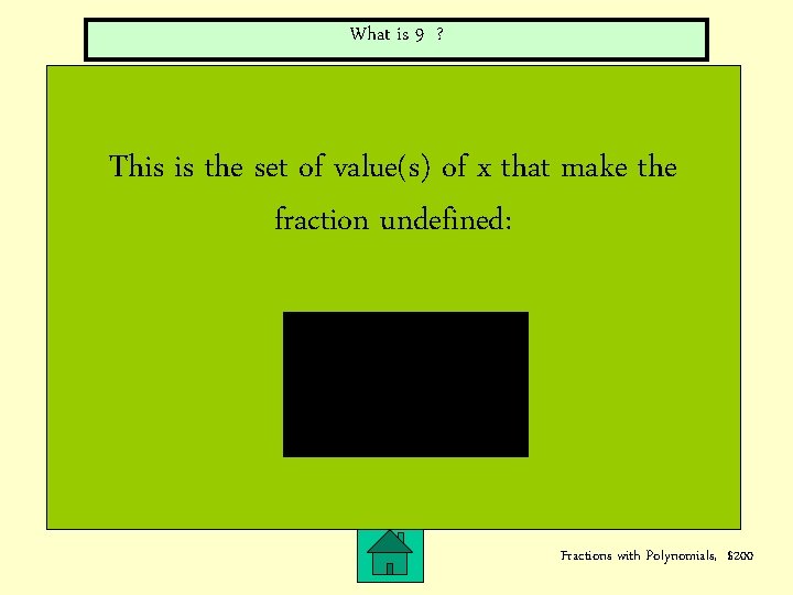 What is 9 ? This is the set of value(s) of x that make