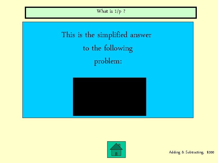 What is 1/p ? This is the simplified answer to the following problem: Adding