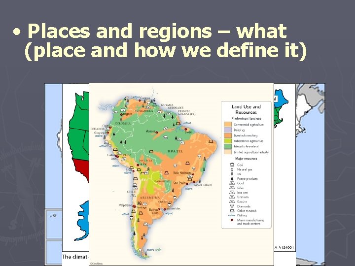  • Places and regions – what (place and how we define it) 