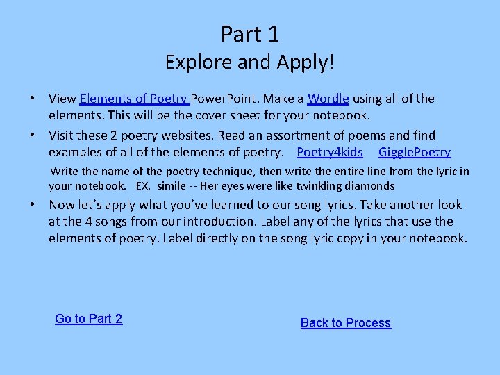 Part 1 Explore and Apply! • View Elements of Poetry Power. Point. Make a