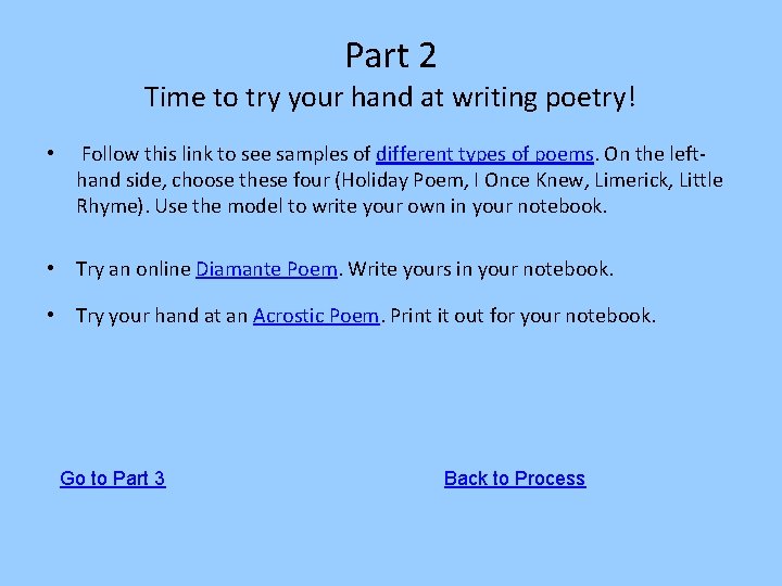 Part 2 Time to try your hand at writing poetry! • Follow this link