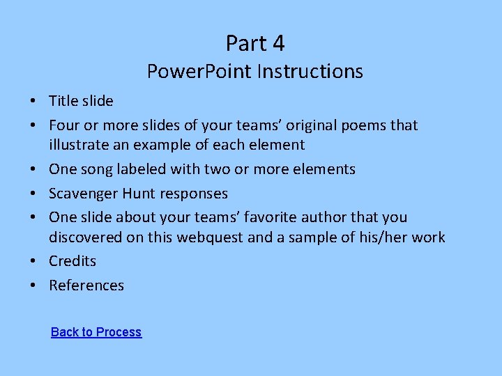 Part 4 Power. Point Instructions • Title slide • Four or more slides of