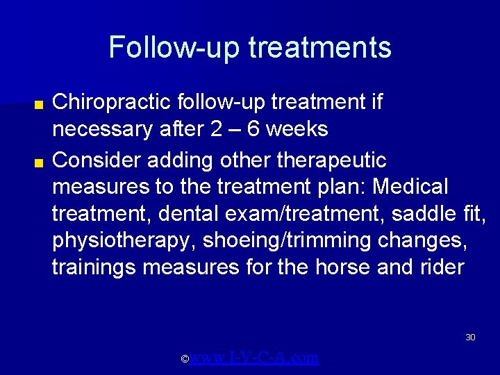 Follow-up treatments Chiropractic follow-up treatment if necessary after 2 – 6 weeks ■ Consider