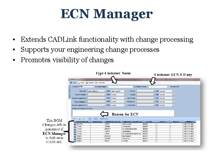 ECN Manager • Extends CADLink functionality with change processing • Supports your engineering change