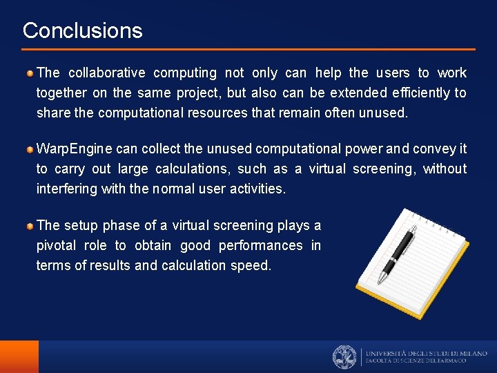 Conclusions The collaborative computing not only can help the users to work together on