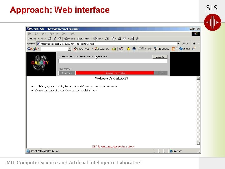Approach: Web interface MIT Computer Science and Artificial Intelligence Laboratory SLS 