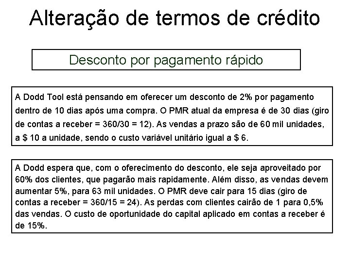 Alteração de termos de crédito Desconto por pagamento rápido A Dodd Tool está pensando