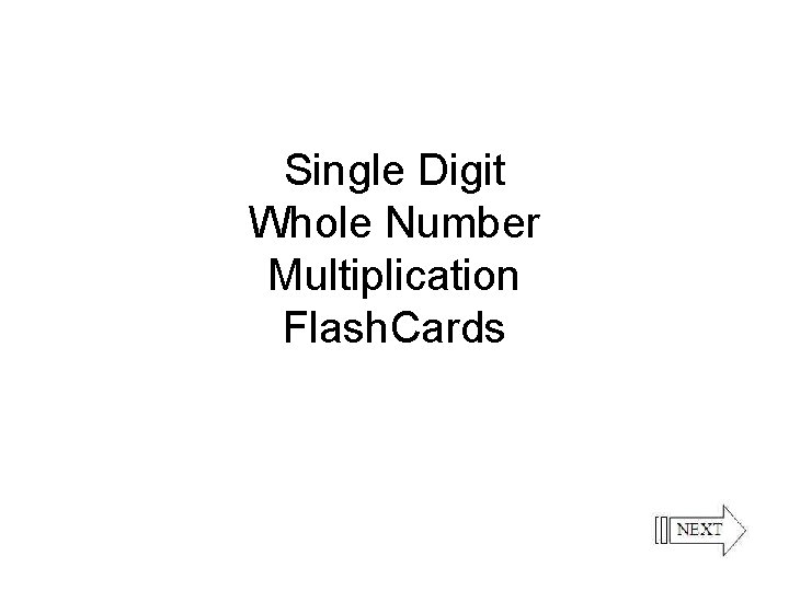 Single Digit Whole Number Multiplication Flash. Cards 