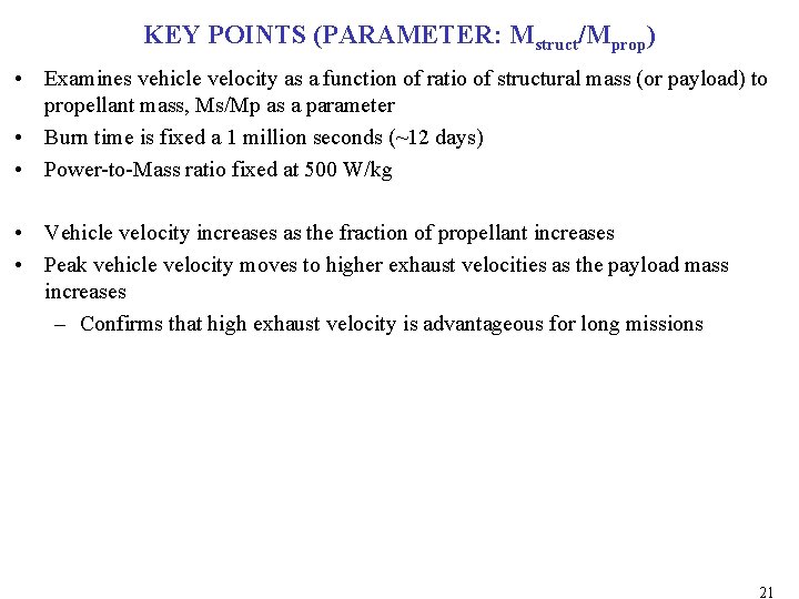 KEY POINTS (PARAMETER: Mstruct/Mprop) • Examines vehicle velocity as a function of ratio of KEY POINTS (PARAMETER: Mstruct/Mprop) • Examines vehicle velocity as a function of ratio of