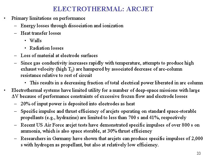 ELECTROTHERMAL: ARCJET • • Primary limitations on performance – Energy losses through dissociation and ELECTROTHERMAL: ARCJET • • Primary limitations on performance – Energy losses through dissociation and