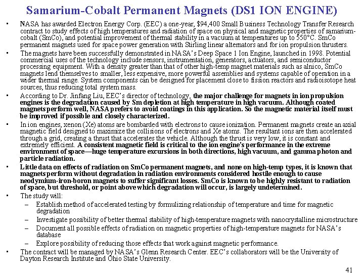 Samarium-Cobalt Permanent Magnets (DS 1 ION ENGINE) • • NASA has awarded Electron Energy Samarium-Cobalt Permanent Magnets (DS 1 ION ENGINE) • • NASA has awarded Electron Energy