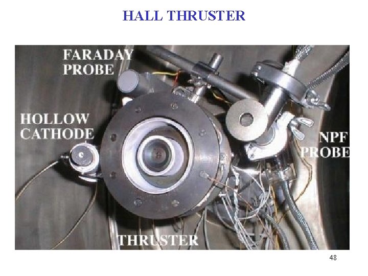 HALL THRUSTER 48 HALL THRUSTER 48