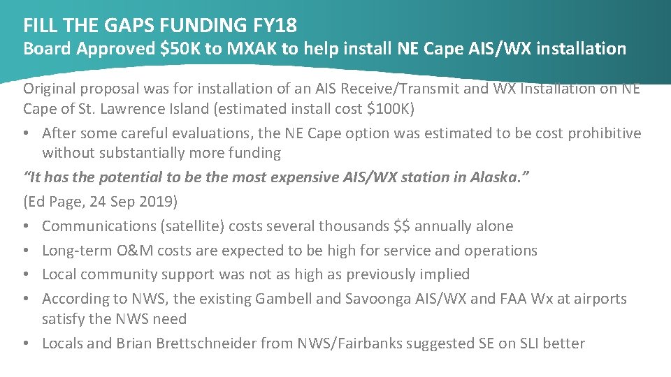 FILL THE GAPS FUNDING FY 18 Board Approved $50 K to MXAK to help