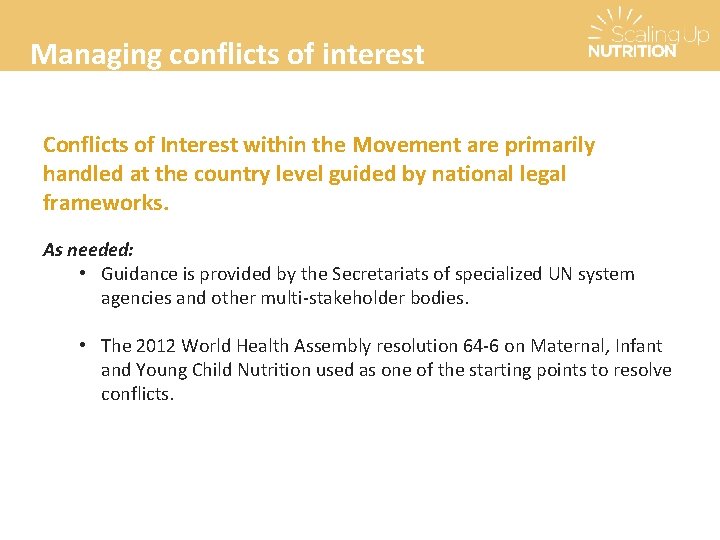 Managing conflicts of interest Conflicts of Interest within the Movement are primarily handled at