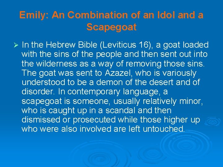 Emily: An Combination of an Idol and a Scapegoat Ø In the Hebrew Bible