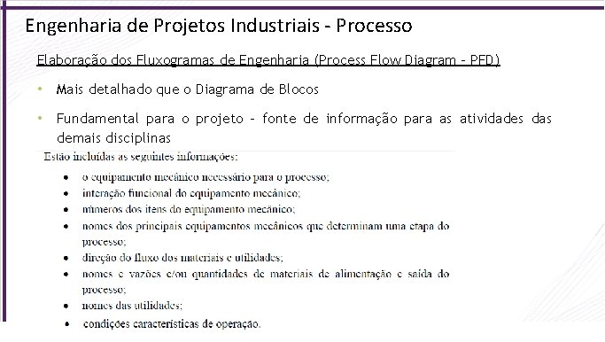Engenharia de Projetos Industriais - Processo Elaboração dos Fluxogramas de Engenharia (Process Flow Diagram