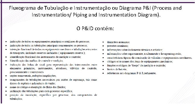 Fluxograma de Tubulação e Instrumentação ou Diagrama P&I (Process and Instrumentation/ Piping and Instrumentation