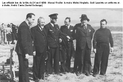 Les officiels lors de la fête du 24 avril 1938 : Marcel Grellet, le