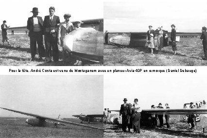 Pour la fête, André Costa est venu de Mostaganem avec un planeur Avia 40
