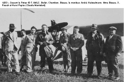 1933 – Devant le Potez 43 F-AMLC, Boilet, Chambon, Bizeau, le moniteur André Heinzelmann,