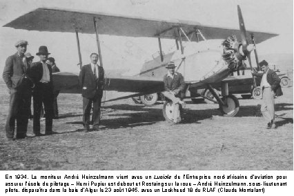 En 1934, Le moniteur André Heinzelmann vient avec un Luciole de l’Entreprise nord-africaine d’aviation