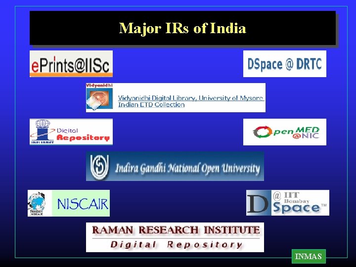 Major IRs of India INMAS Major IRs of India INMAS