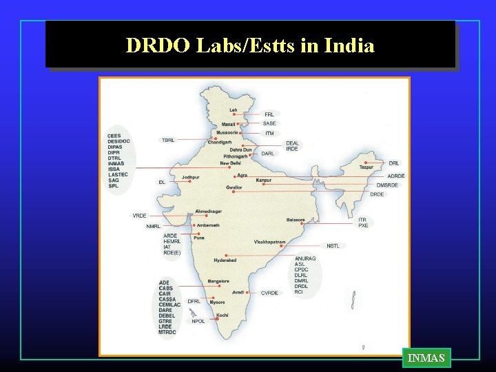 DRDO Labs/Estts in India INMAS DRDO Labs/Estts in India INMAS