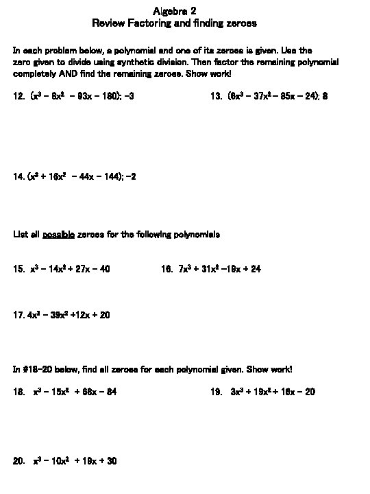 Algebra 2 Review Factoring and finding zeroes In each problem below, a polynomial and