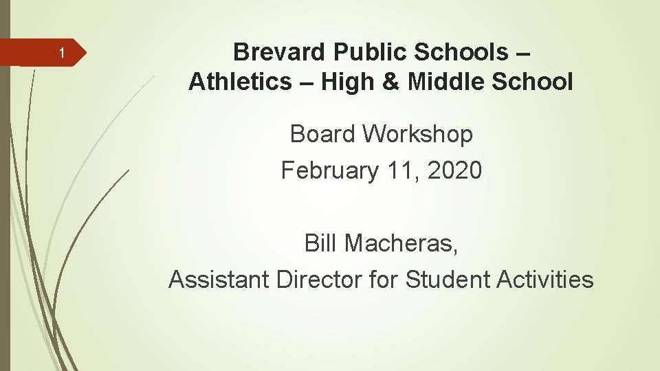 1 Brevard Public Schools – Athletics – High & Middle School Board Workshop February