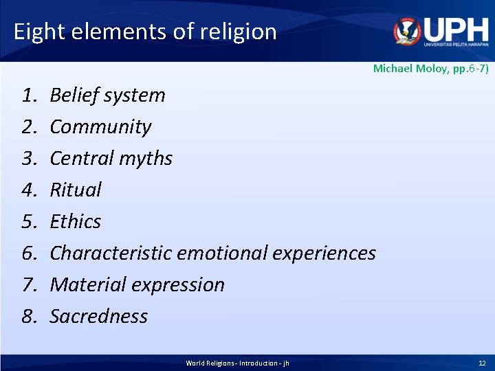 Eight elements of religion Michael Moloy, pp. 6 -7) 1. 2. 3. 4. 5.