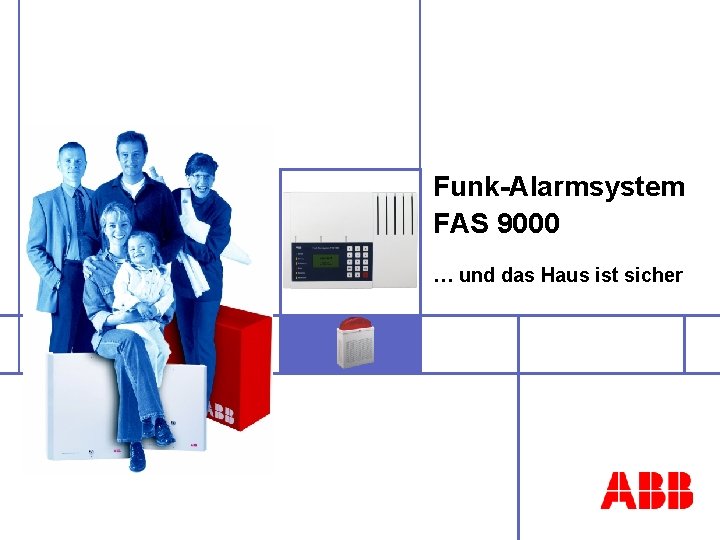 Funk-Alarmsystem FAS 9000 … und das Haus ist sicher 