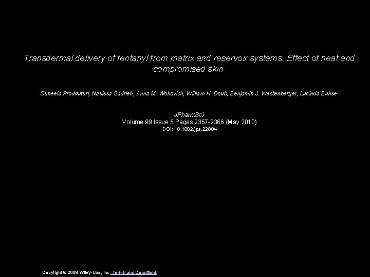 Transdermal delivery of fentanyl from matrix and reservoir systems: Effect of heat and compromised