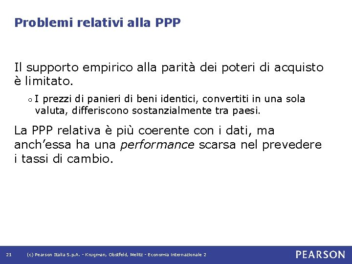 Problemi relativi alla PPP Il supporto empirico alla parità dei poteri di acquisto è