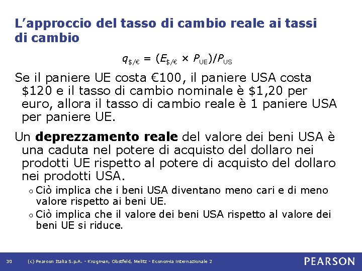 L’approccio del tasso di cambio reale ai tassi di cambio q$/€ = (E$/€ ×