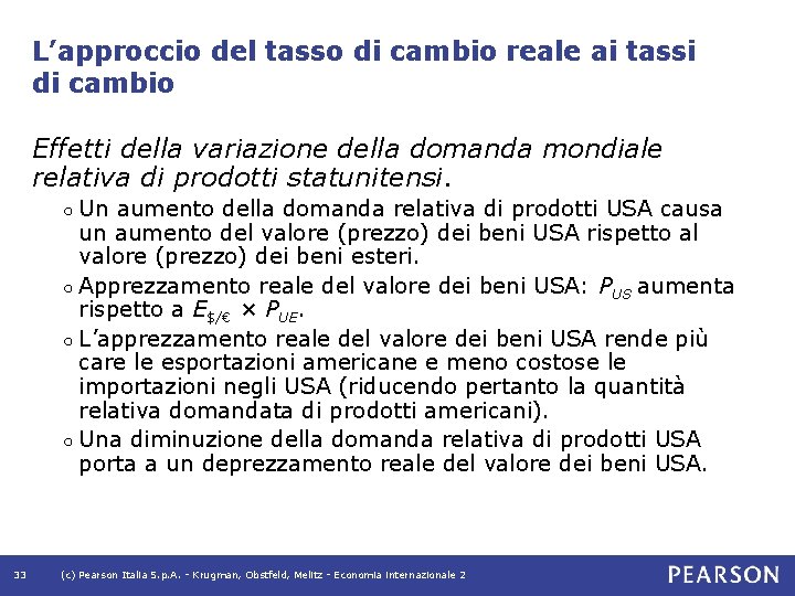 L’approccio del tasso di cambio reale ai tassi di cambio Effetti della variazione della