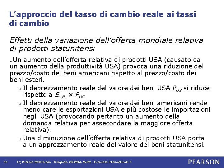 L’approccio del tasso di cambio reale ai tassi di cambio Effetti della variazione dell’offerta