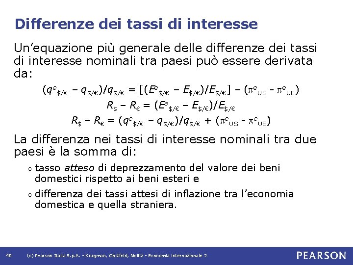 Differenze dei tassi di interesse Un’equazione più generale delle differenze dei tassi di interesse