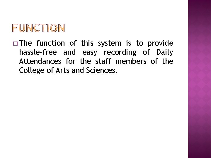 � The function of this system is to provide hassle-free and easy recording of � The function of this system is to provide hassle-free and easy recording of