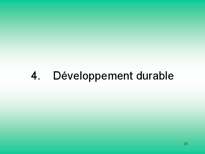 4. Développement durable 19 
