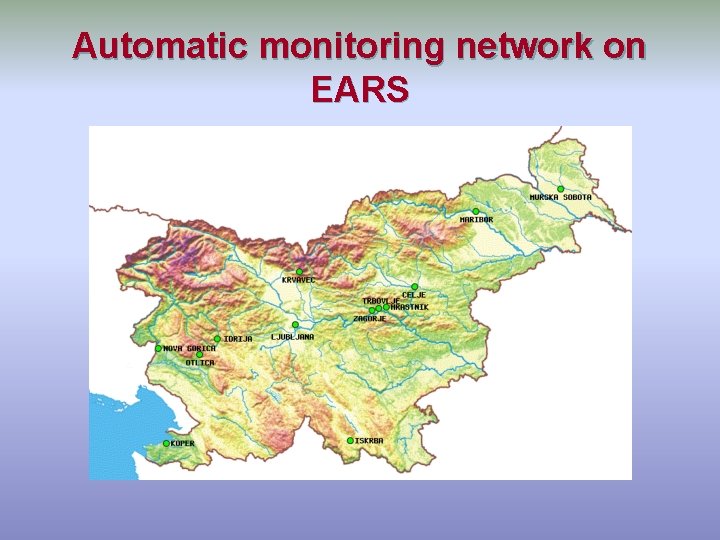 Automatic monitoring network on EARS 
