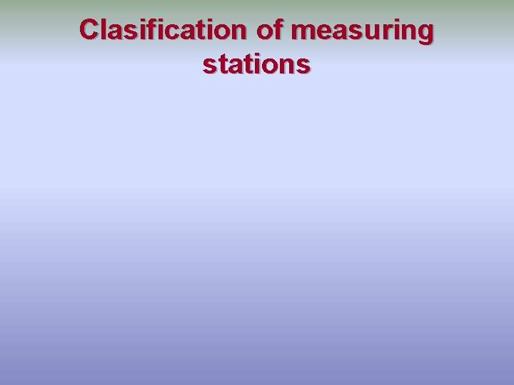 Clasification of measuring stations 