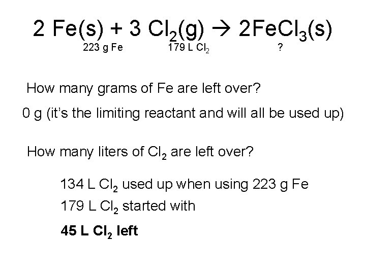 2 Fe(s) + 3 Cl 2(g) 2 Fe. Cl 3(s) 223 g Fe 179