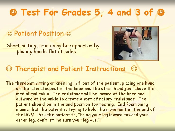  Test For Grades 5, 4 and 3 of Patient Position Short sitting, trunk