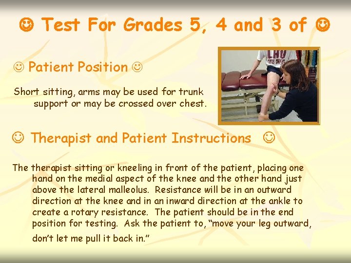  Test For Grades 5, 4 and 3 of Patient Position Short sitting, arms