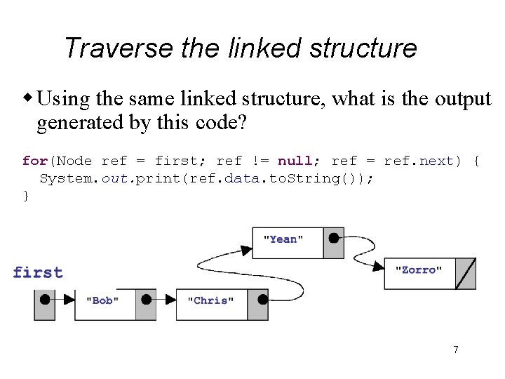 Traverse the linked structure w Using the same linked structure, what is the output