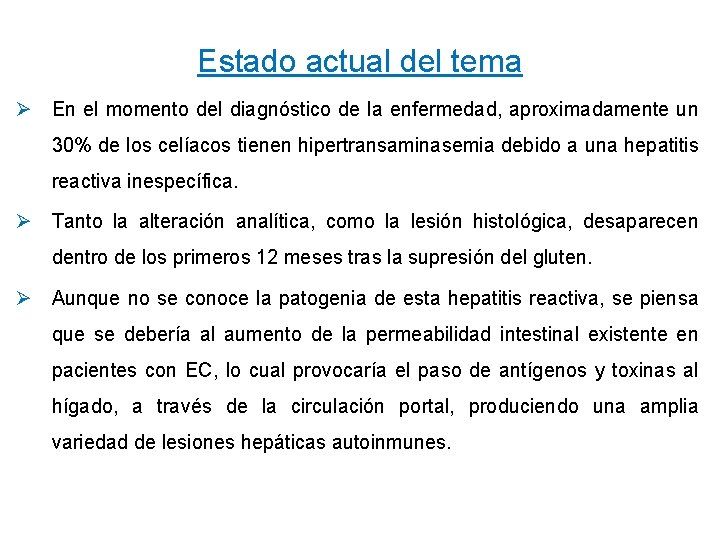 Estado actual del tema Ø En el momento del diagnóstico de la enfermedad, aproximadamente