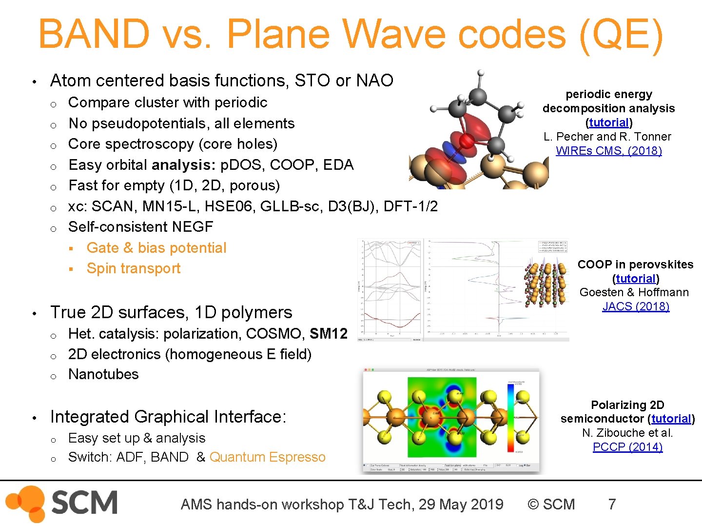 BAND vs. Plane Wave codes (QE) • Atom centered basis functions, STO or NAO