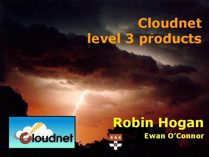 Cloudnet level 3 products Robin Hogan Ewan O’Connor 