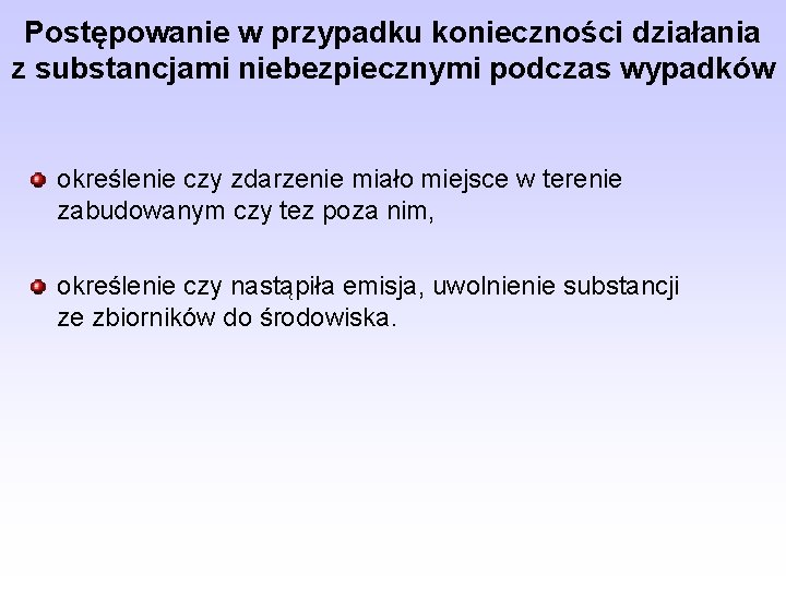 Postępowanie w przypadku konieczności działania z substancjami niebezpiecznymi podczas wypadków określenie czy zdarzenie miało