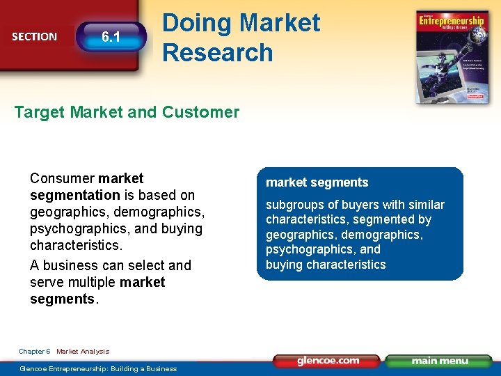 SECTION 6. 1 Doing Market Research Target Market and Customer Consumer market segmentation is